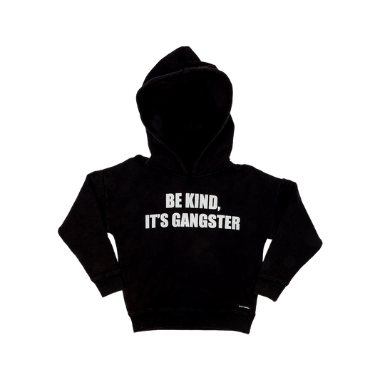 Rock Your Baby - "Be Kind, It's Gangster" Hoodie - Last 4Y
